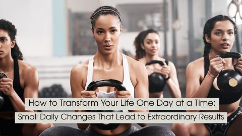 A group of women participate in a kettlebell workout, with one woman confidently leading in the foreground while others train behind her. Their focused expressions and synchronized effort symbolize discipline, consistency, and the power of small daily actions to create meaningful personal transformation. Overlaid text reads: “How to Transform Your Life One Day at a Time: Small Daily Changes That Lead to Extraordinary Results.”