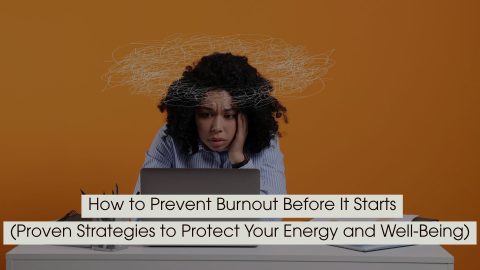 Person sitting at a desk looking overwhelmed while working on a laptop, with scribble lines above their head representing stress and mental overload, and the text “How to Prevent Burnout Before It Starts (Proven Strategies to Protect Your Energy and Well-Being)” displayed across the image.