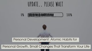Person standing beneath a loading bar labeled from 0% to 100% with the words “Update… Please Wait,” symbolizing gradual progress and growth, with the text “Personal Development: Atomic Habits for Personal Growth, Small Changes That Transform Your Life” displayed across the image.