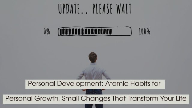 Person standing beneath a loading bar labeled from 0% to 100% with the words “Update… Please Wait,” symbolizing gradual progress and growth, with the text “Personal Development: Atomic Habits for Personal Growth, Small Changes That Transform Your Life” displayed across the image.