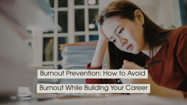 Young professional working late at a desk with stacks of documents, looking tired and stressed while writing, with the text “Burnout Prevention: How to Avoid Burnout While Building Your Career” displayed across the image.