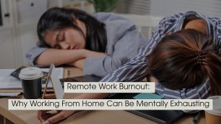 Two people working from home are asleep at a cluttered desk, resting their heads on their folded arms beside a laptop, notebook, calculator, papers, and coffee cup, illustrating exhaustion and burnout from remote work. Overlaid text reads, “Remote Work Burnout: Why Working From Home Can Be Mentally Exhausting.”