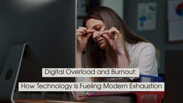 Tired office worker rubbing her eyes while holding her glasses in front of a computer screen, with the text “Digital Overload and Burnout: How Technology Is Fueling Modern Exhaustion” displayed across the image.