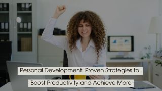 Smiling woman in an office raising her fist in celebration while looking at her phone, symbolizing success and productivity, with the text “Personal Development: Proven Strategies to Boost Productivity and Achieve More” displayed across the image.