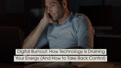 Man sitting at a desk late at night looking tired and mentally drained while using a laptop, symbolizing digital overload and fatigue, with the text “Digital Burnout: How Technology Is Draining Your Energy (And How to Take Back Control)” displayed across the image.