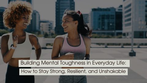 Two women jogging together outdoors in a city setting smile at each other while running, symbolizing resilience, strength, and positive mindset, with the text “Building Mental Toughness in Everyday Life: How to Stay Strong, Resilient, and Unshakable” displayed across the image.