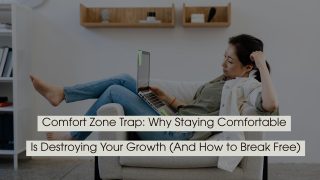 Woman lounging comfortably on a couch while using a laptop, symbolizing complacency and the comfort zone, with the text “Comfort Zone Trap: Why Staying Comfortable Is Destroying Your Growth (And How to Break Free)” displayed across the image.