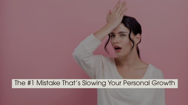 Woman with a surprised expression touching her forehead against a pink background, symbolizing realization of a mistake, with the text “The #1 Mistake That’s Slowing Your Personal Growth” displayed across the image.