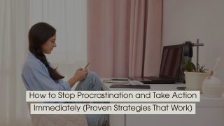 Woman sitting at a desk using her phone beside a laptop, representing procrastination and distraction, with the text “How to Stop Procrastination and Take Action Immediately (Proven Strategies That Work)” displayed across the image.