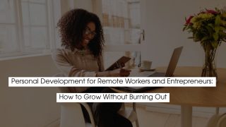 Remote worker and entrepreneur working from home on a laptop and tablet, illustrating personal development for remote workers and entrepreneurs focused on growth without burnout.