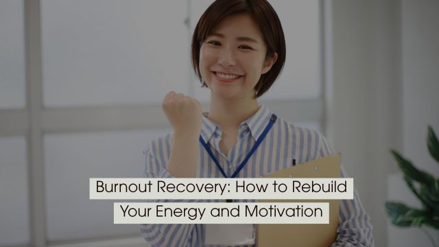 Smiling person holding a clipboard and raising a fist in a gesture of renewed energy and determination, symbolizing recovery and motivation, with the text “Burnout Recovery: How to Rebuild Your Energy and Motivation” displayed across the image.